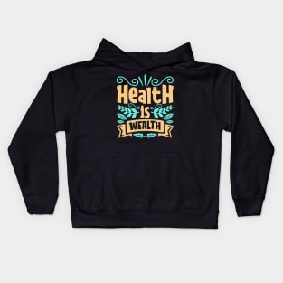 Health Leads To Wealth Mindset Lettering Kids Hoodie